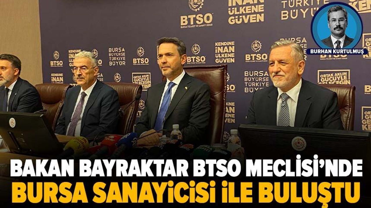 Bakan Bayraktar, BTSO Meclisi'nde Bursa sanayicisinin enerji taleplerini dinledi