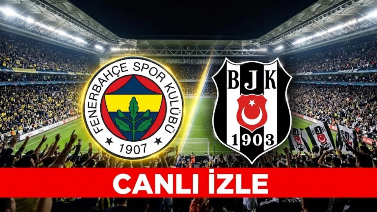 5 Eylül'de Fenerbahçe - Beşiktaş derbisi canlı yayınlanacak