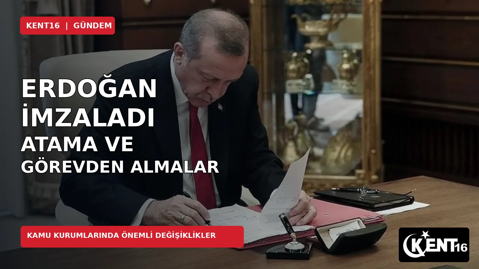 Cumhurbaşkanı Erdoğan imzaladı: Çok sayıda kurumda atama ve görevden alma